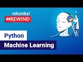 Python Machine Learning  | Introduction To Machine Learning With Python | Edureka | ML Rewind - 1