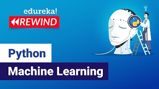 Python Machine Learning | Introduction To Machine Learning With Python | Edureka | ML Rewind - 1