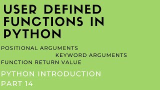 Python Introduction, Part 14 : User Defined Python Functions|Function Arguments