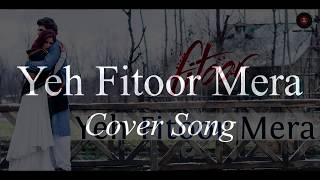 Yeh Fitoor Mera - Cover Song | Arijit Singh | Aditya Roy Kapur, Katrina Kaif | Amit Trivedi | DelMum