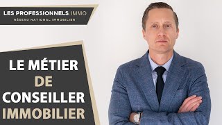 Le Métier de Conseiller Immobilier