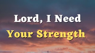 A Powerful Prayer for Strength, Courage and Perseverance - Daily Prayers #707