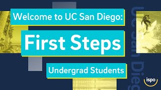 Welcome to UCSD: First Steps (Undergrad)