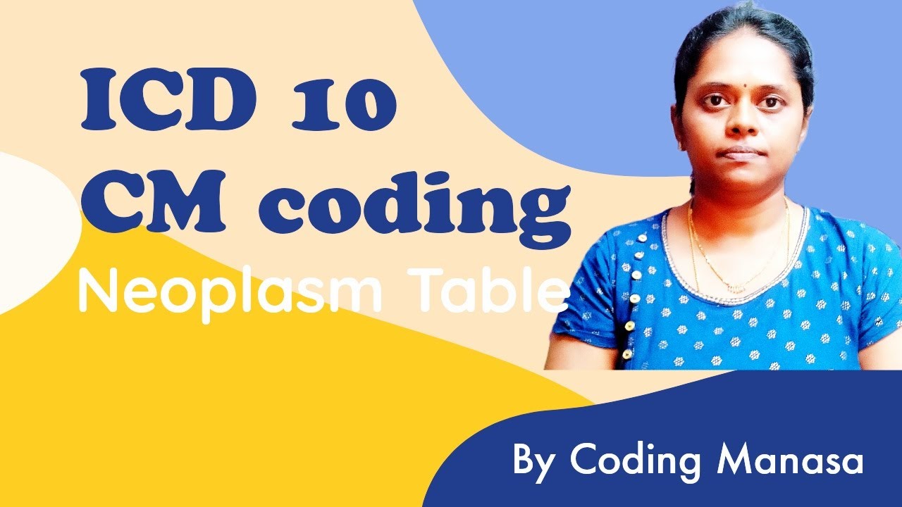 Neoplasm Table In ICD 10 CM Coding - YouTube