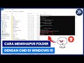 Cara Menghapus Folder Dengan CMD Di Windows 10 | Hapus Folder Di CMD