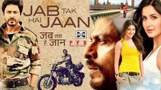 Jab Tak Hain Jaan 2012 Full Movie HD || SRK || Katrina Kaif || Anushka Sharma - Review \u0026 Facts