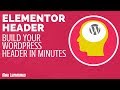 Elementor Header Tutorial - Make Your Own In No Time
