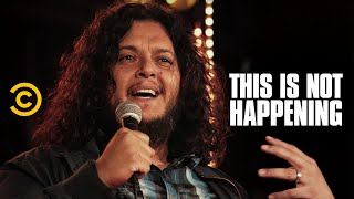 Felipe Esparza - A Violent Journey to Comedy - This Is Not Happening - Uncensore