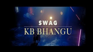 SWAG - KB BHANGU (Official Music Video) 2023