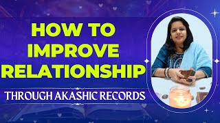 How Akashic Readings Can Improve Relationships ✨ Explained by Neelima Bansal