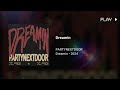 partynextdoor dreamin 432hz