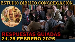 Comentarios Guiados y Explicados del Estudio Bíblico de la Congregacion 24-28 FEBRERO 2025