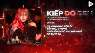 Kiếp Đỏ Đen (MiniC Remix) - Duy Mạnh ♫ Bắt Đầu Cá Cược Chúc Ông Chủ May Mắn Nhé Remix TikTok