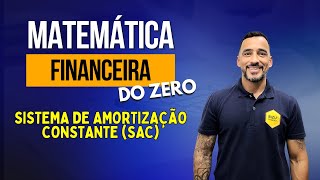 Aula 7 - Matemática Financeira  do Zero - Sistema SAC - Fórmula para calcular as prestações