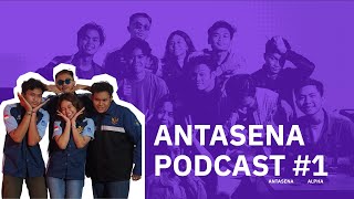 ANTASENA PODCAST