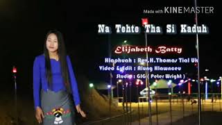 Na Tehte Tha Si Ka Duh Official karaoke by Elizabeth Betty