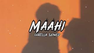 Maahi | Kangana Ranaut,Emraan Hashmi | Toshi \u0026 Sharib Sabri (Slowed and Reverb) @GodzillaSlowed