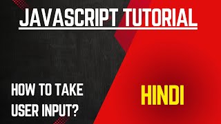 how to take input from user in javascript | javascript tutorial for beginners | prompt in javascript