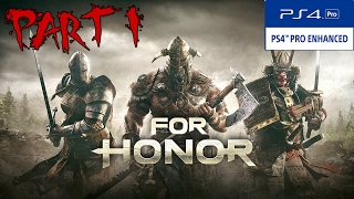 For Honor Campaign Walkthrough Part 1 PS4 Pro Gameplay No Commentary