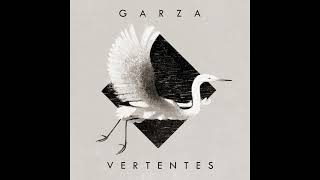 Garza - Vertentes (Full Album)