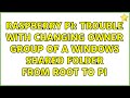 Raspberry Pi: Trouble with changing owner group of a windows shared folder from root to pi