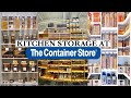 CONTAINER STORE *KITCHEN STORAGE & MORE* WALKTHROUGH SHOP WITH ME