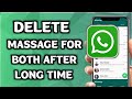 How To Delete Whatsapp Messages For Everyone After Long Time