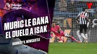 Arijanet Muric ataja el penal a Isak - Burnley v. Newcastle | Premier League | Telemundo Deportes