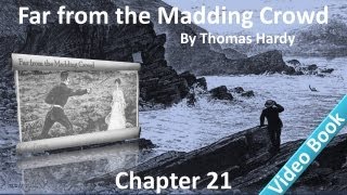Chapter 21 - Far from the Madding Crowd by Thomas Hardy - Troubles in the Fold - A Message