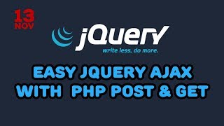 Easy jQuery AJAX with PHP POST & GET tutorial