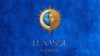 LUNASOL - The Birth | Ecstatic Dance Set