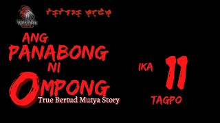 PANABONG NI OMPONG | Ikalabingisa | TikTilaok Stories | Agimat Mutya True Stories | Kuwento