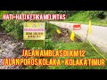 Review Jalan Amblas Di KM 12 Jalan Poros Kolaka - Kolaka Timur || Hendra Hndr Vlog