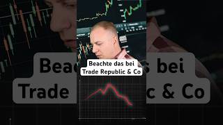 Beachte das bei Trade Republic \u0026 Co #traderepublic #investieren #börse #finanzen #achtung