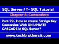 How to create Foreign Key Constraint With ON UPDATE CASCADE in SQL Server - SQL Server  Tutorial 79