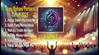 Lagu Rohani Terbaru 2025 volume 2