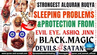 RUQYAH QURAN FOR SLEEPING AND PROTECTION FROM EVIL EYE, ASHIQ JINN, DEVILS, SATAN, AND BLACK MAGIC.