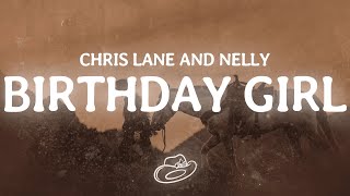 Nelly \u0026 Chris Lane - Birthday Girl (Lyrics)