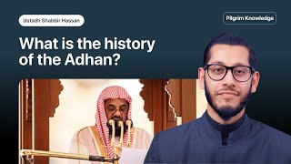 What is the history of the adhan?