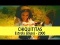 Chiquititas - Estrela (clipe - 2000)