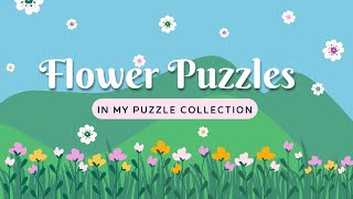 Flower Puzzles In My Puzzle Collection