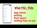 Vivo Y12 , Vivo Y12s , App cloner setting Dual space setting How to use