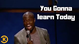 Kevin Hart | You Gonna Learn Today