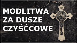 MODLITWA O ZBAWIENIE DUSZ CIERPIĄCYCH CZYŚĆCOWE MĘKI | Modlitwa o miłosierdzie dla dusz