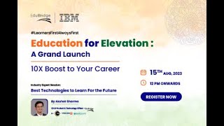 Education for Elevation:10X Boost to Your Career - A grand Launch