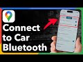 How To Connect Google Maps To Car Bluetooth