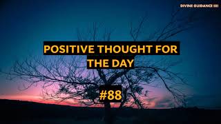 1 Minute To Start Your Day Right! MORNING MOTIVATION and Positivity! Positive Thought for Day 88