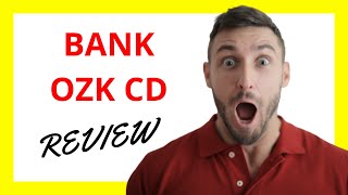 🔥 Bank OZK CD Review: Competitive Rates and Flexible Terms for Savers