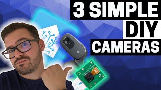 3 SIMPLE DIY CAMERAS (HOME ASSISTANT)