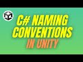 C# Naming Conventions (Unity Tutorial)